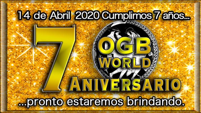 7mo Aniversario de OGB World